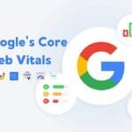 How to Optimize Your Website for Google’s Core Web Vitals